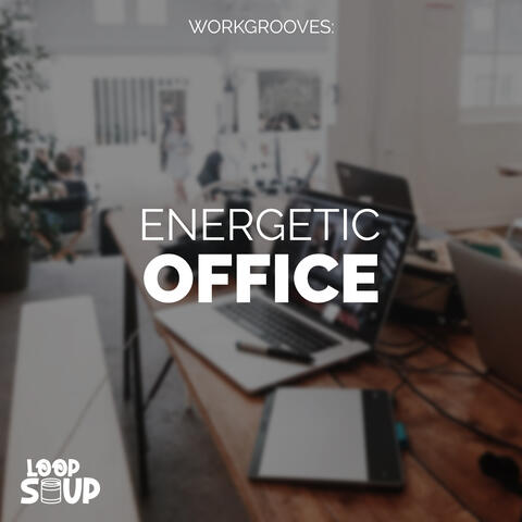 WorkGrooves: Energetic Office