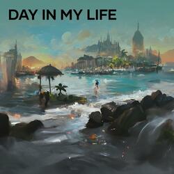 Day in My Life