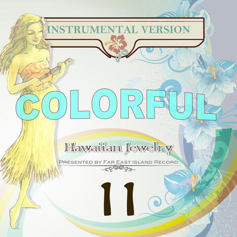 COLORFUL Hawaiian Jewelry 11 - Karaoke Version -