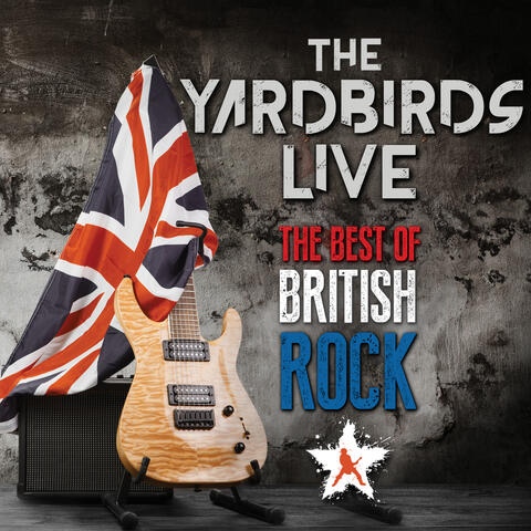 The Yardbirds - The Best Of British Rock