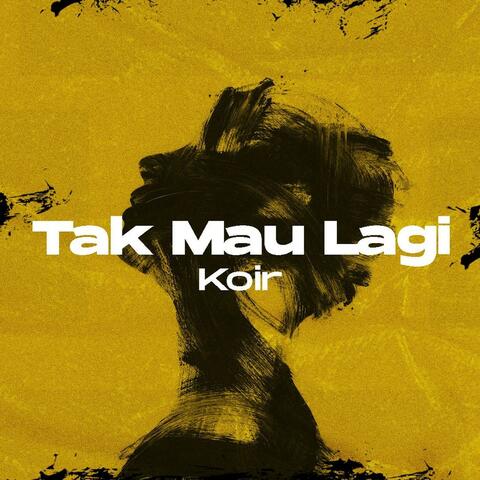 Tak Mau Lagi