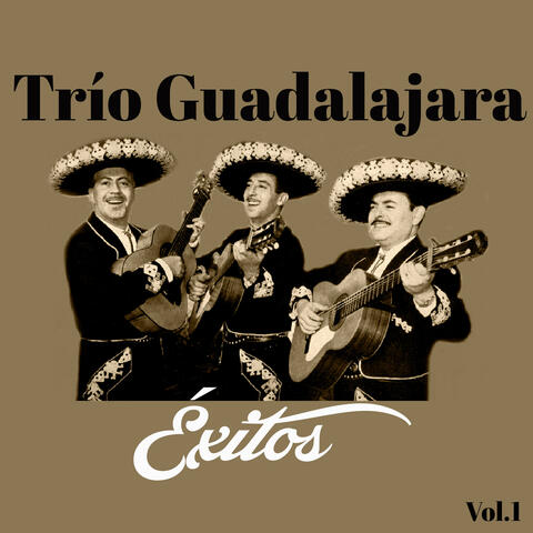 Trío Guadalajara-Éxitos, Vol, 1