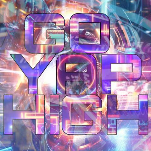 GO YAP HIGH