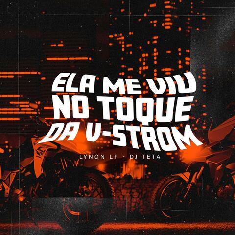 Ela Me Viu no Toque da V-strom