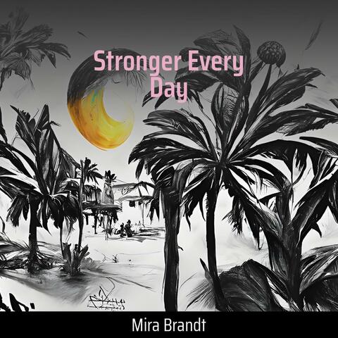 Stronger Every Day