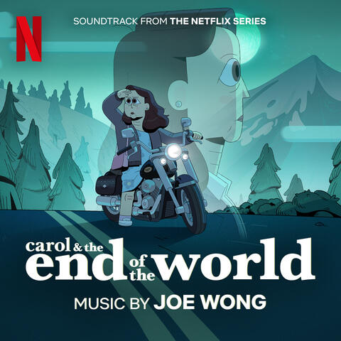 Carol & The End of The World (Soundtrack from the Netflix Series)