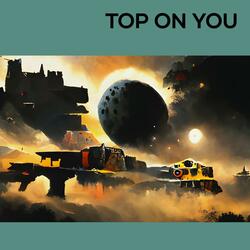 Top on You