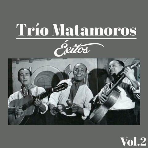 Trío Matamoros-Éxitos, Vol. 2