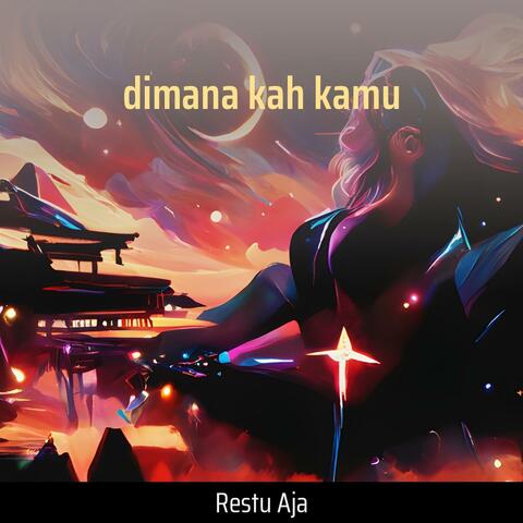 Dimana Kah Kamu