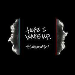 Hope I Wake Up