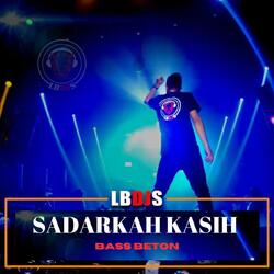 SADARKAH KASIH (BASS BETON)
