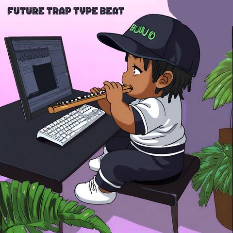 Future Trap Type Beat