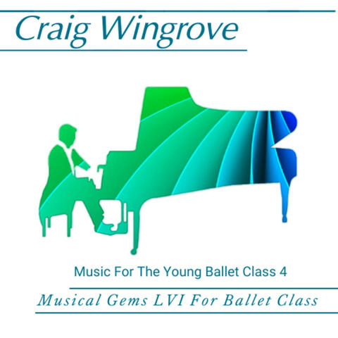 Musical Gems LVI Music For The Young Ballet Class 4