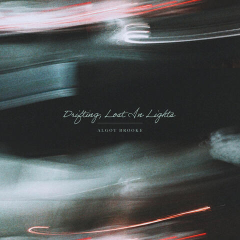Drifting, Lost In Lights