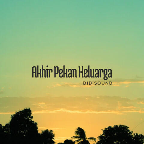 Akhir Pekan Keluarga