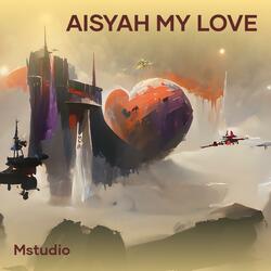 Aisyah My Love