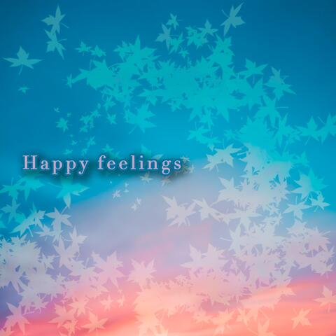 Happy Feelings