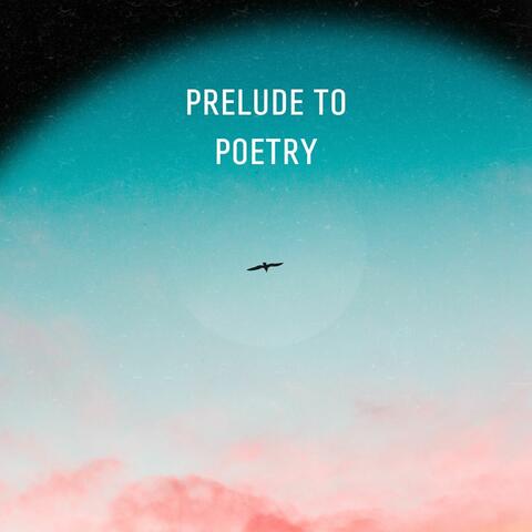 Prelude to Poetry