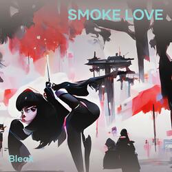 Smoke Love