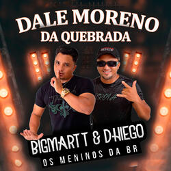 Dale Moreno Da Quebrada