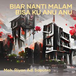 Biar Nanti Malam Bisa Ku Anu Anu