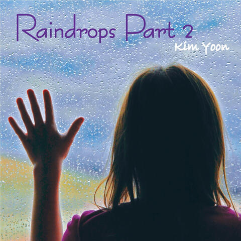 Raindrops, Pt.2