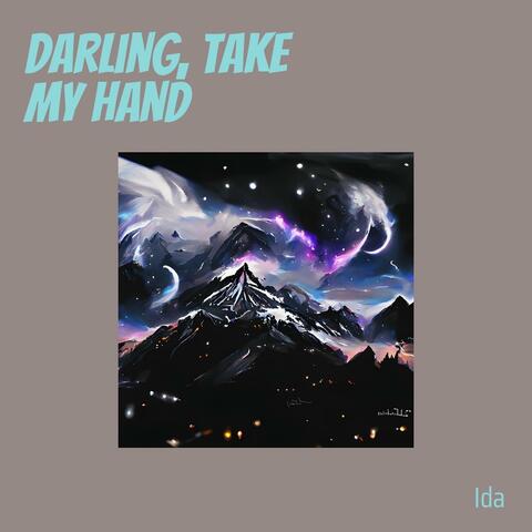Darling, Take My Hand