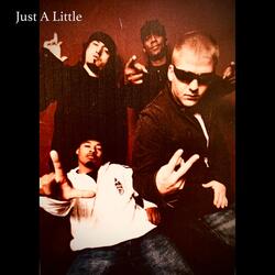 Just A Little