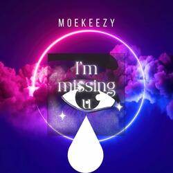 I'm missing you