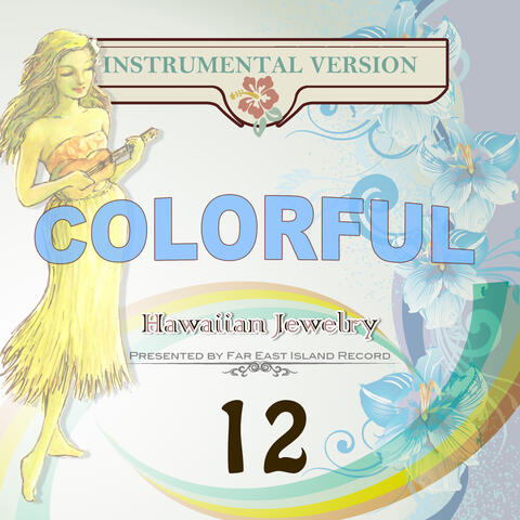 COLORFUL Hawaiian Jewelry 12 - Karaoke Version -