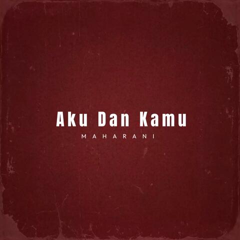 Aku Dan Kamu