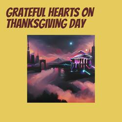 Grateful Hearts on Thanksgiving Day