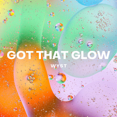 Got That Glow