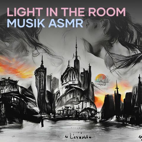 Light in the Room Musik Asmr