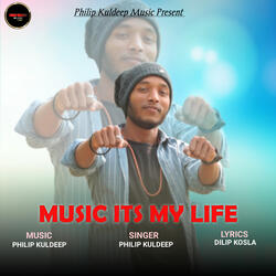 MUSIC ITS MY LIFE