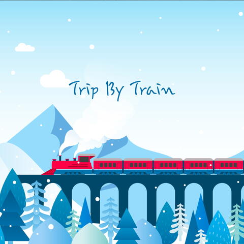 Trip By Train