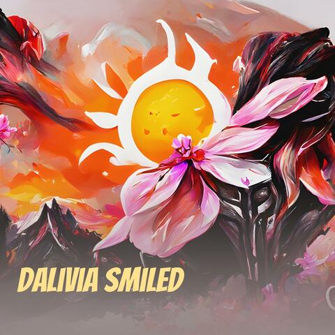 Dalivia Smiled