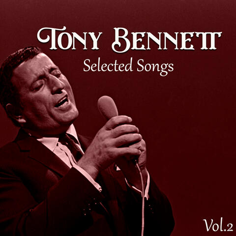 Tony Bennett, Selected Songs Vol. 2