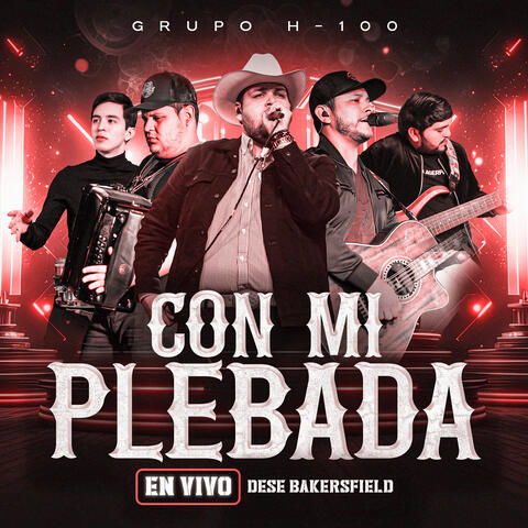 Con Mi Plebada Desde Bakersfield
