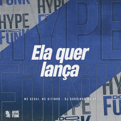 Ela Quer Lança