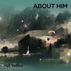 About Him