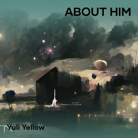 About Him