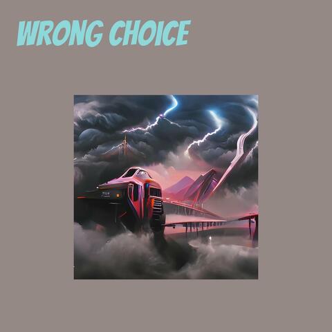 Wrong Choice