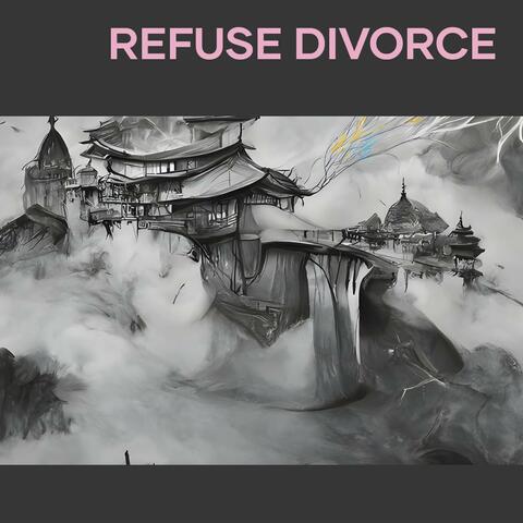 Refuse Divorce