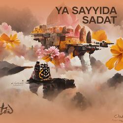 Ya Sayyida Sadat