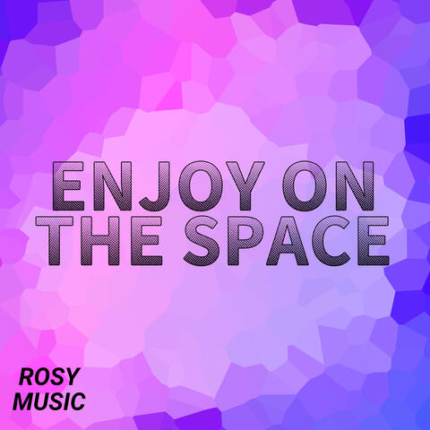 Enjoy on the Space