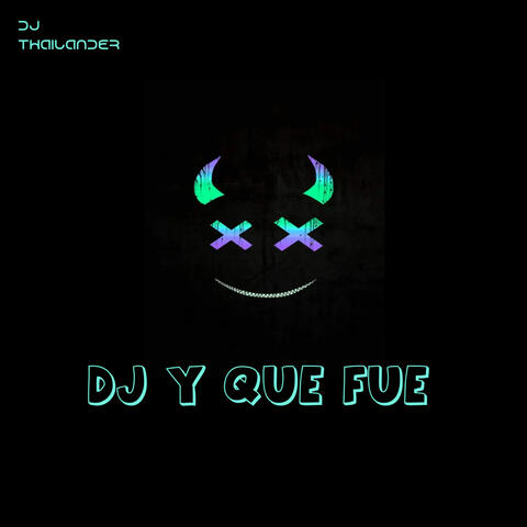 Dj Y Que Fue