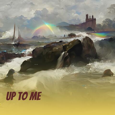 Up to Me