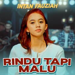 Rindu Tapi Malu