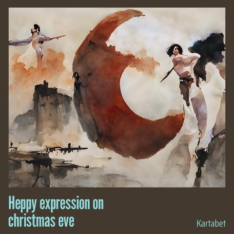 Heppy Expression on Christmas Eve
